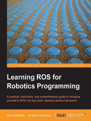 cover image of Learning ROS for Robotics Programming